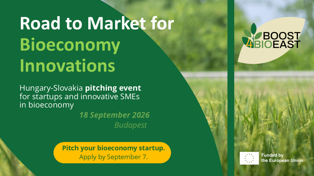 Road to Market for Bioeconomy Innovations: BIOEAST Hungary–Slovakia Pitching Event in Budapest, Hungary